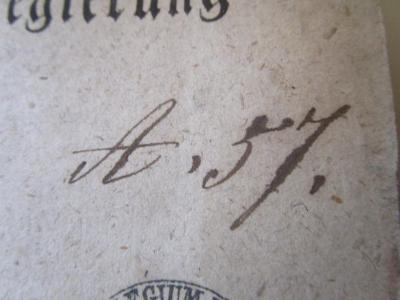 - (Provinz Brandenburg. Konsistorium;Koniglich Preussisches Provinzial-Schulkollegium der Provinz Brandenburg), Von Hand: Signatur; 'A. 57.'. 
