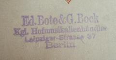 J / 1208 (Königl. Hof-Musikalienhandlung Ed. Bote und G. Bock),  'Ed. Bote & G. Bock Kgl. Hofmusikhändler Leipziger-Strasse 37 Berlin'. 
