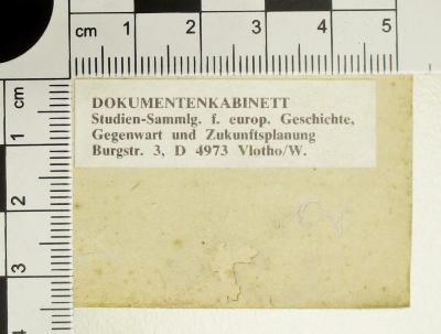 - (Dolezalek, Alexander;Gesamteuropäisches Studienwerk e.V. – Ost-West-Institut der politischen Jugend- und Erwachsenenbildung), Etikett: Exlibris, Ortsangabe; 'DOKUMENTENKABINETT Studien-Sammlg. f. europ. Geschichte, Gegenwart und Zukunftsplanung Burgstr. 3, D 4973 Vlotho/W.'.  (Prototyp)
