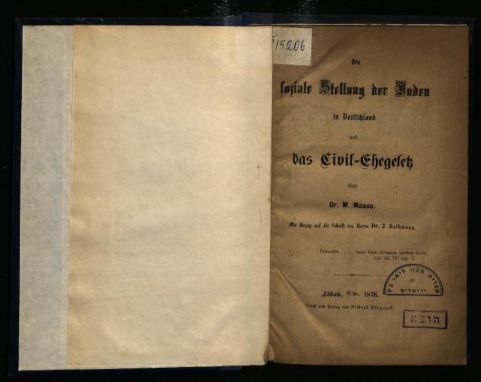 JUD II C 1824 : Die soziale Stellung der Juden in Deutschland und das Civil-Ehegesetz (1876)
