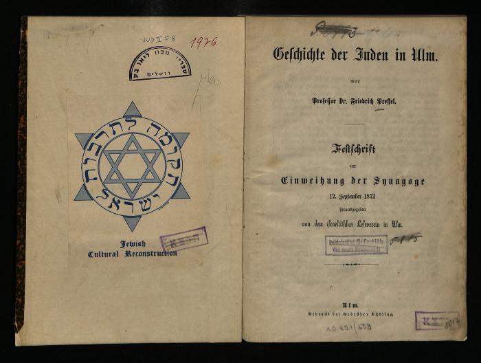 JUD II F8 1976 : Geschichte der Juden in Ulm. Festschrift zur Einweihung der Synagoge 12. Sept. 1873 (1873)