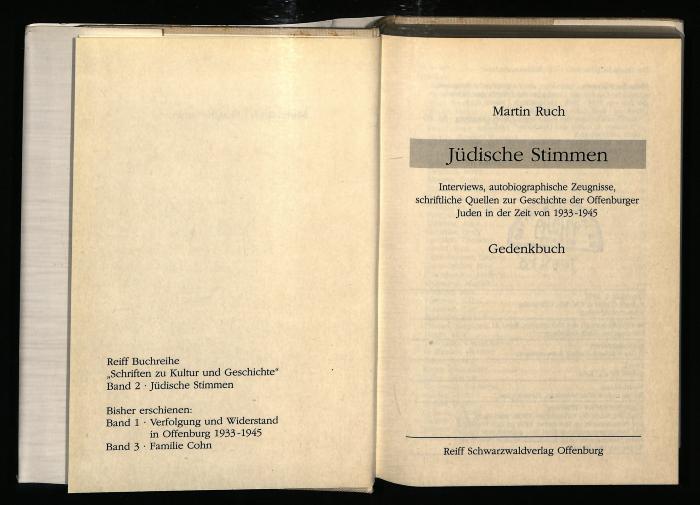 JUD II F8 97/249 : Jüdische Stimmen. Interviews, autobiographische Zeugnisse, schriftliche Quellen zur Geschichte der Offenburger Juden in der Zeit von 1933-1945 (1995)