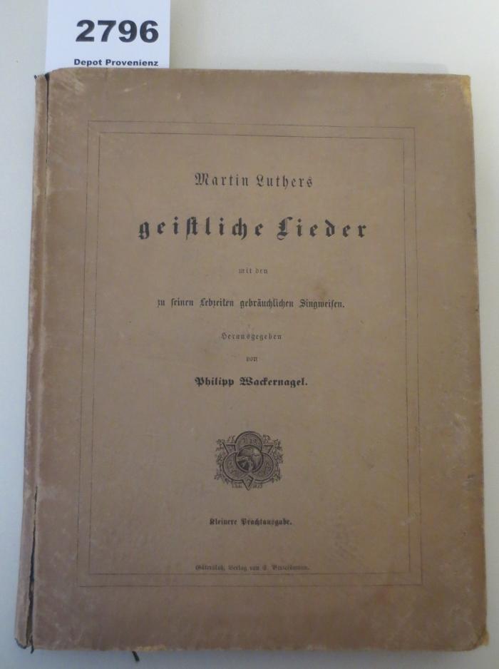  Martin Luthers geistliche Lieder : mit den zu seinen Lebzeiten gebräuchlichen Singweisen (1848)