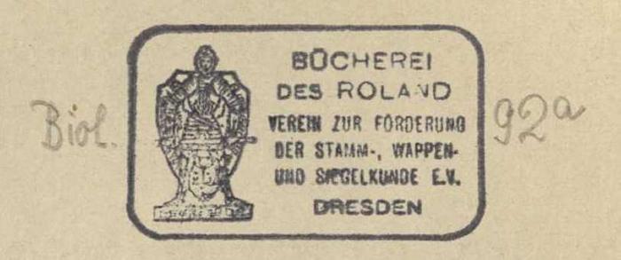- (Roland, Verein zur Förderung der Stamm-, Wappen- und Siegelkunde), Von Hand: Signatur; 'Biol. 92a'. 