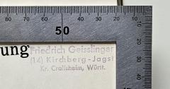 - (Geisslinger, Friedrich ), Stempel: Name, Ortsangabe; 'Friedrich Geisslinger (14) Kichberg-Jagst, Kr. Crailsheim, Württ.'. 
