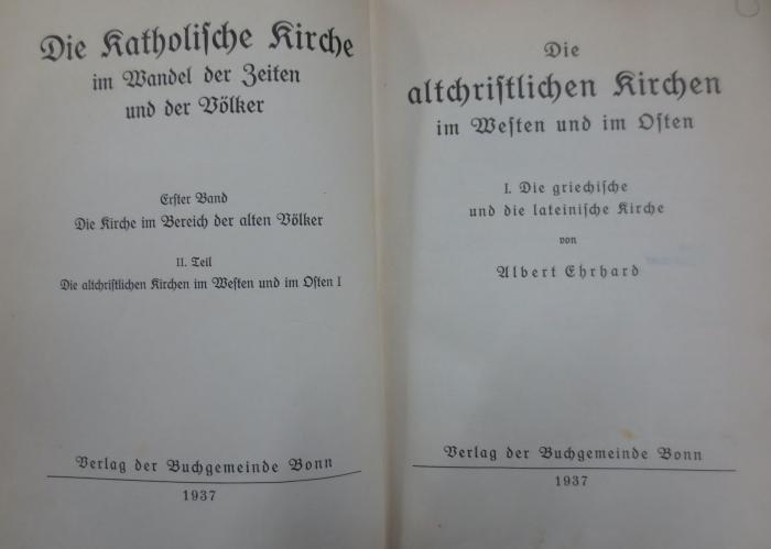 Ul 149 1 2 1: Die altchristlichen Kirchen im Westen und Osten. I. Die griechische und die lateinische Kirche (1937)