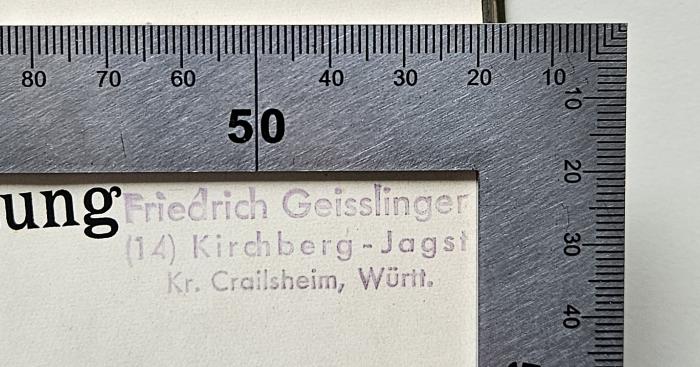 BC 6030 B284(2) : Einleitung in das Neue Testament (1911);- (Geisslinger, Friedrich ), Stempel: Name, Ortsangabe; 'Friedrich Geisslinger (14) Kichberg-Jagst, Kr. Crailsheim, Württ.'. 