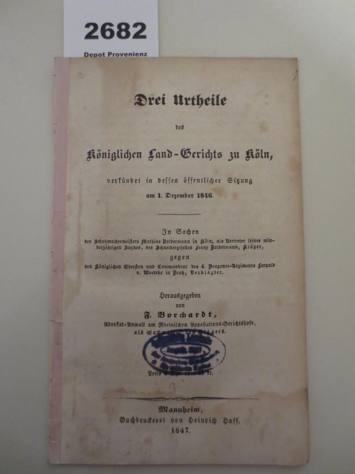  Drei Urtheile des Königlichen Land-Gerichts zu Köln : verkündet in dessen öffentlicher Sitzung am 1. Dezember 1846 (1847)