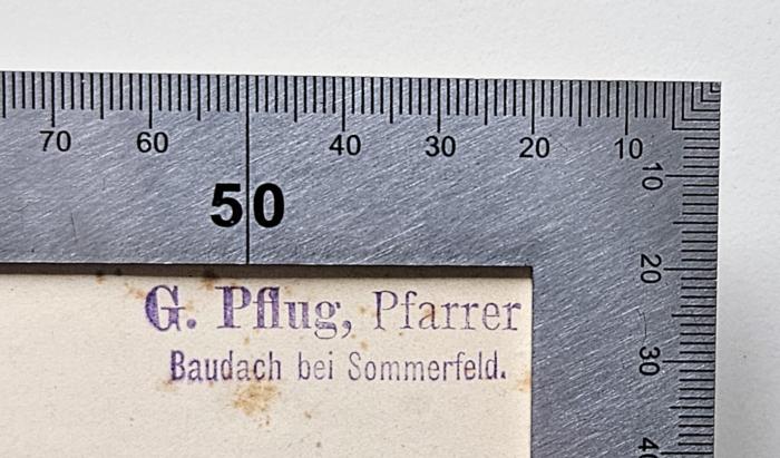 BC 6940 O66+2 : Die alttestamentliche Weissagung von der Vollendung des Gottesreiches (1882);-, Stempel: Name, Berufsangabe/Titel/Branche; 'G. Pflug, Pfarrer Baudach bei Sommerfeld'