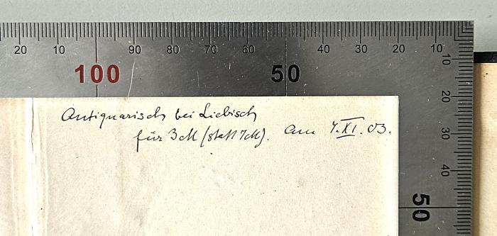 BC 7200 S358 J5-1/2 : Jesu Verkündigung und Lehre vom Reiche Gottes in ihrer geschichtlichen Bedeutung (1895);- (Buchhandlung Bernhard Liebisch), Von Hand: Notiz; 'antiquarisch bei Liebisch für 3M (statt 7M). am 4.[?]XI.03.'. 