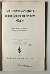 BH 2230 S464 : Die Selbstverständlichkeiten unserer Zeit und der christliche Glaube (1932)