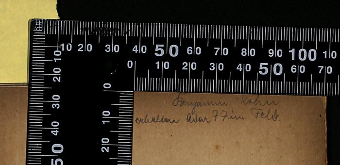 - (Kahn, Benjamin), Von Hand: Name, Datum; 'Benjamin Kahn
erhalten Adar 77 im Feld'. 