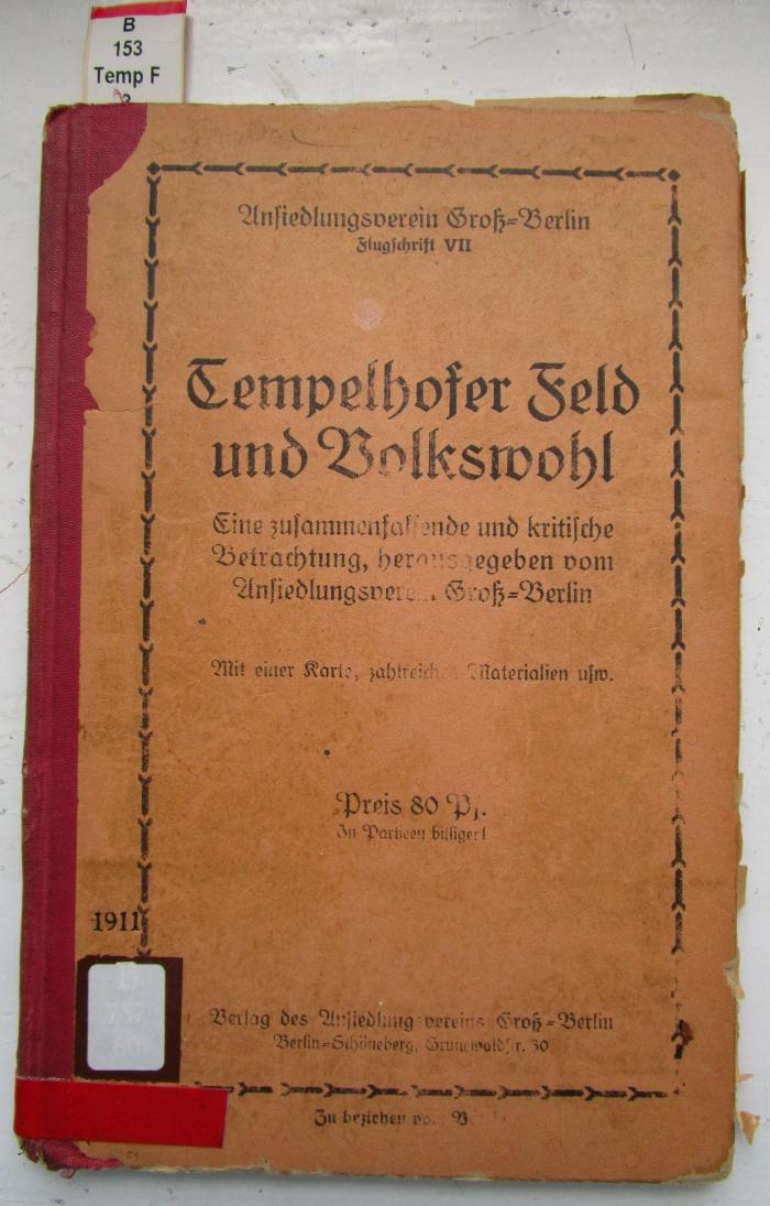 B 153 TempF 3: Tempelhofer Feld und Volkswohl : Eine zusammenfassende und kritische Betrachtung (1911)