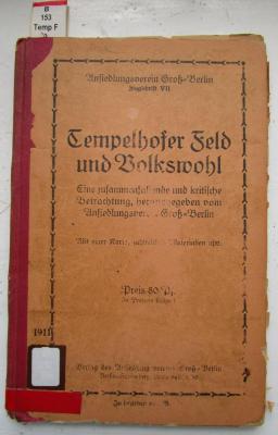 B 153 TempF 3: Tempelhofer Feld und Volkswohl : Eine zusammenfassende und kritische Betrachtung (1911)