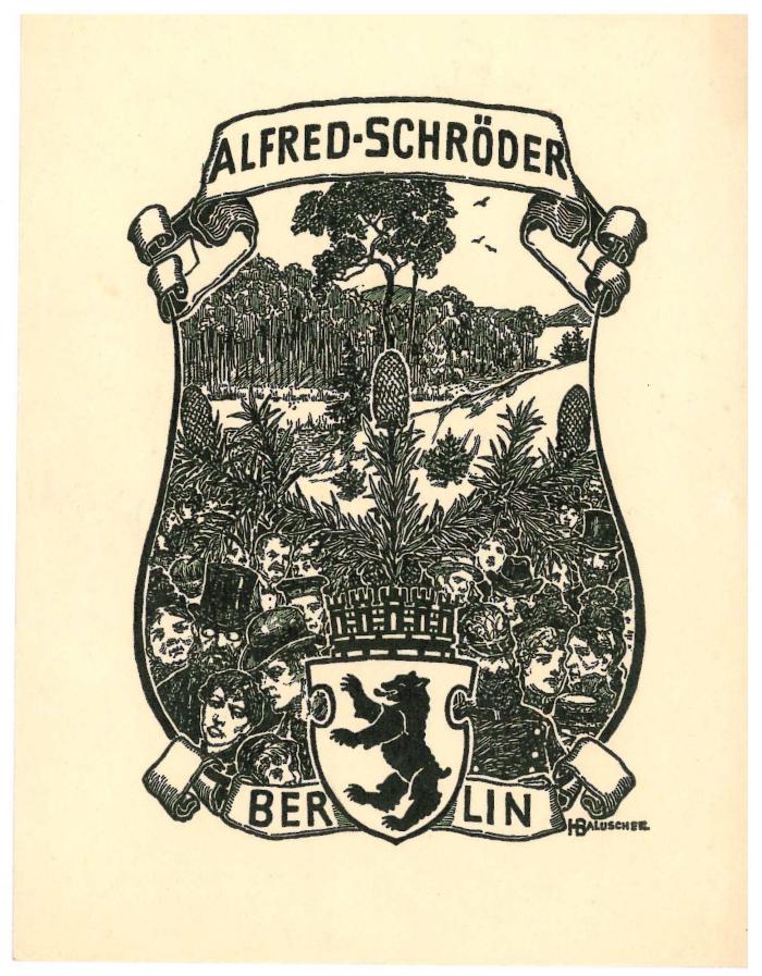 RaW 6;- (Schröder, Alfred), Etikett: Exlibris, Abbildung, Wappen, Name, Ortsangabe; 'Alfred Schröder
Berlin
HBaluschek'.  (Prototyp)