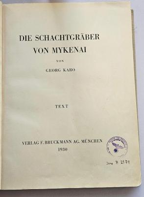 LE 8040 K18-1+2 : Die Schachtgräber von Mykenai (1930)