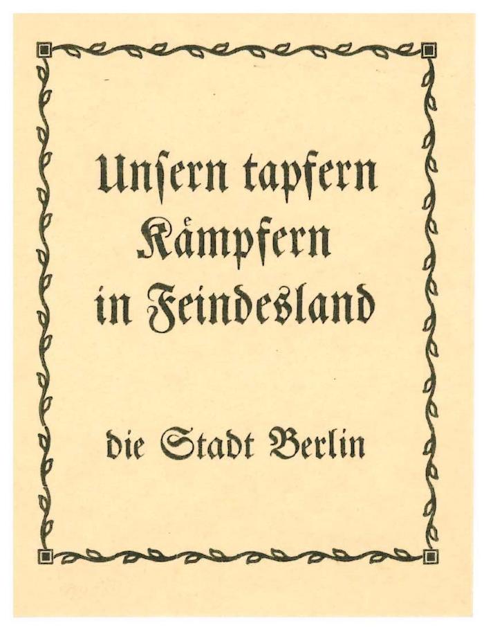 RaW 20;- (Berlin), Etikett: Besitzwechsel: Schenkung, Ortsangabe, Name, Exlibris; 'Unsern tapfern Kämpfern in Feindelsand
die Stadt Berlin'.  (Prototyp)