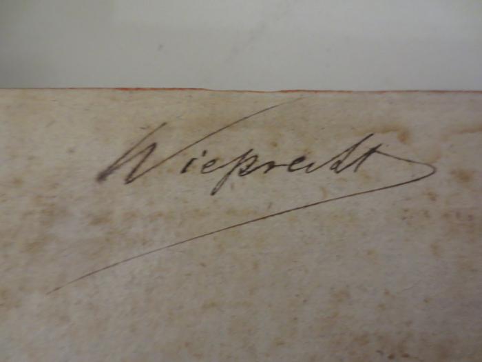 - (Wieprecht, [?]), Von Hand: Autogramm, Name; 'Wieprecht'. 