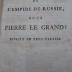  Histoire de l'empire de Russie, sous Pierre le Grand (1792)