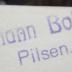 - (Bolze, Johann), Von Hand: Name, Ortsangabe; 'Johann Bolze,
Pilsen.'.  (Prototyp)