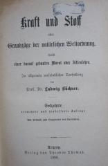 X 1157 af: Kraft und Stoff oder Grundzüge der natürlichen Wletordnung. Nebst einer darauf gebauten Moral oder Sittenlehre (1888)