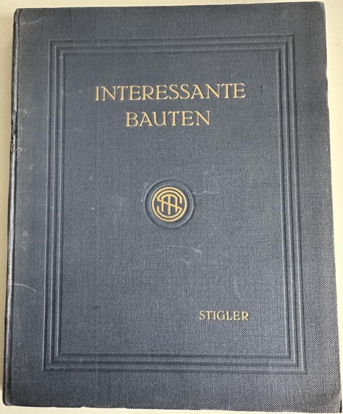 BB 95:94 : Interessante Bauten Stigler : gewidmet von der Maschinenfabrik Stigler bei Gelegenheit der Lieferung des 15.000. Stigler-Aufzuges (o.J.)