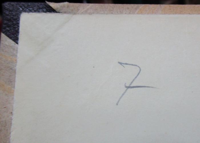  Kurzer Unterricht in der Rechenkunst und Meßkunst. Zum Gebrauche der Jugend. In zwey Theilen. Erster Theil, Die Rechenkunst. Zweyter Theil, Die Meßkunst. (1777);- (unbekannt), Von Hand: Nummer; '7'. 