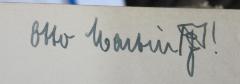 - (Martin, Otto), Von Hand: Autogramm, Name; 'Otto Martin [Zirkel]!'. 