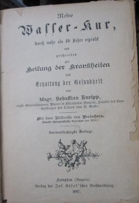 X 6258 fb: Meine Wasser-Kur, durch mehr als 40 Jahre erprobt und geschrieben zur Heilung der Krankheiten und Erhaltung der Gesundheit (1897)