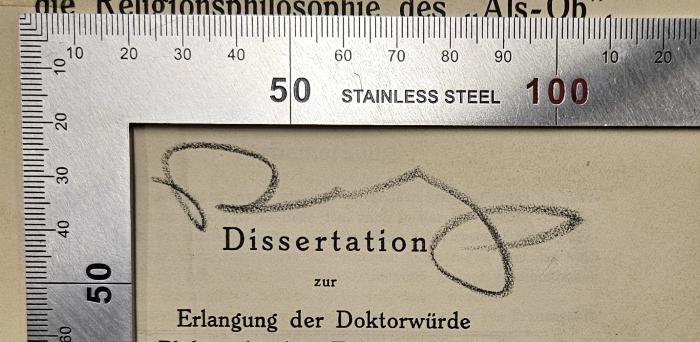 Box M 23063 : Schopenhauers Religionsphilosophie und die Religionsphilosophie des "Als-Ob" (1925);-, Von Hand: Autogramm, Name; '[...]'