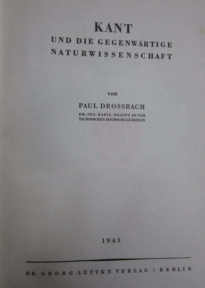 Hl 133 3.Ex.: Kant und die gegenwärtige Naturwissenschaft (1943)