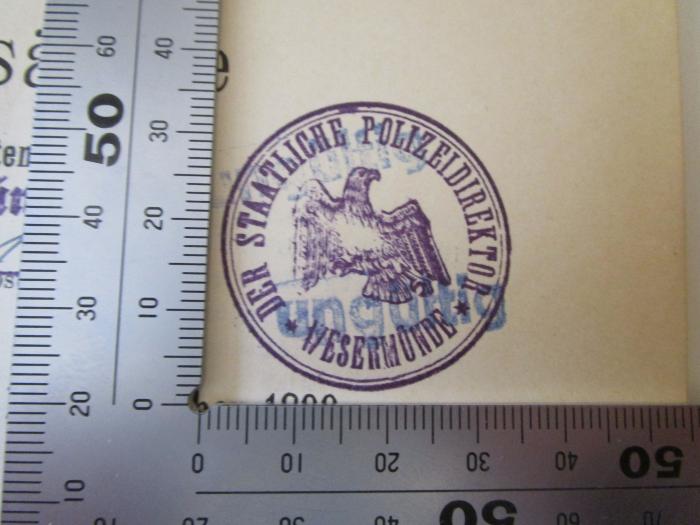 - (Staatliche Polizeidirektor, Wesermünde), Stempel: Wappen, Berufsangabe/Titel/Branche, Ortsangabe; 'Der Staatliche Polizeidirektor
Wesermünde'. 