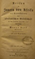 II 16285 2.Ex.: Reisen im Inneren von Afrika auf Veranstaltung der afrikanischen Gesellschaft in den Jahren 1795 bis 1797 (1799)