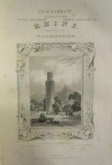 II 7131 1-2 2.Ex.: Tombleson's Views of the Rhine : = Vues du Rhin = Rhein Ansichten (um 1832)