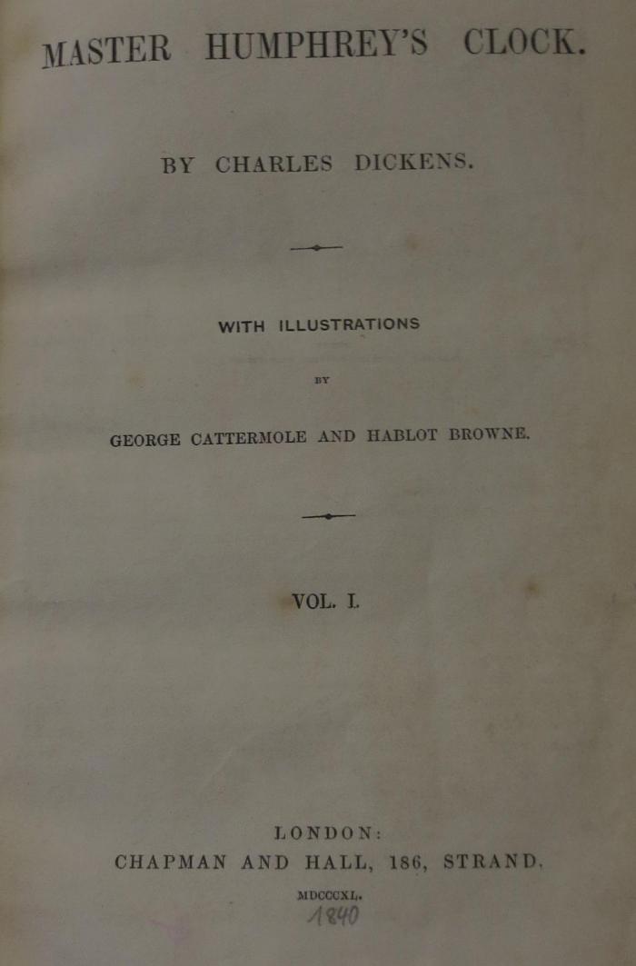 Cq 1870 1, 3: Master Humphrey's clock. Vol. I, Vol. III (1840-1841)