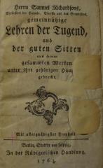 Cq 1966: Herrn Samuel Richardsons, Verfassers der Pamela, Clarissa und des Grandisons, gemeinnützige Lehren der Tugend, und der guten Sitten : aus seinen gesammten Werken unter ihre gehörigen Haupttitel gebracht (1763)