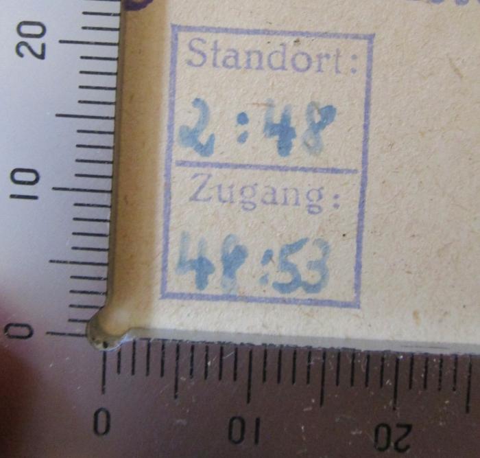 - (Rat des Landkreises Borna, Dezernat Volksbiblung, Kreisbüchereistelle), Stempel: Ortsangabe, Inventar-/ Zugangsnummer; 'Standort: 2:48
Zugang: 48:53'. 