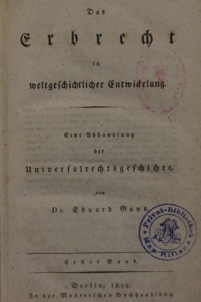 Ec 113: Das Erbrecht in weltgeschichtlicher Entwickelung : Eine Abhandlung der Universalrechtsgeschichte (1824)