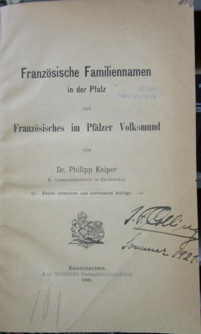 Aa 1485 b: Französische Familiennamen in der Pfalz und Französisches im Pfälzer Volksmund (1891)