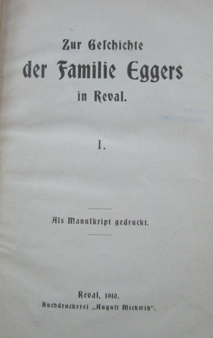 Aa 1486 1: Zur Geschichte der Familie Eggers in Reval (1910)