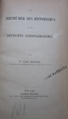 Gd 466: Die Irrthümer des Historismus in der deutschen Nationalökonomie (1884)