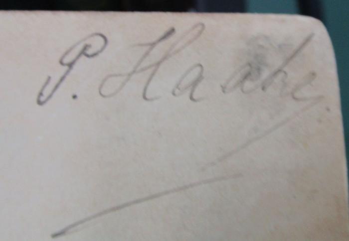 - (Haake, Paul), Von Hand: Autogramm, Name; 'P. Haake.'.  (Prototyp);III 17569 d: Schillers Wallenstein (1886)