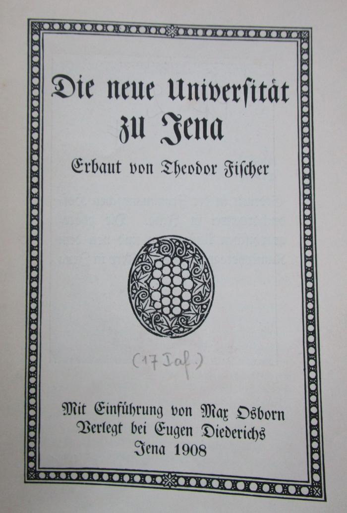 Pf 2: Die neue Universität zu Jena : Erbaut von Theodor Fischer (1908)