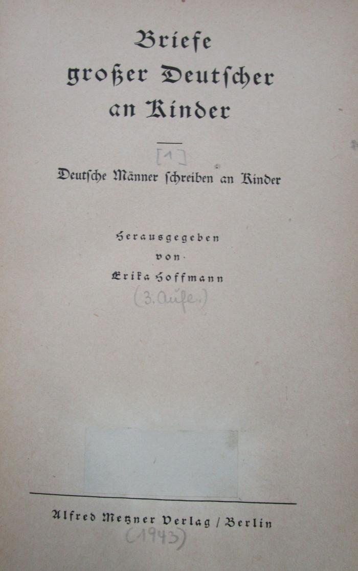 Pb 155 c: Briefe großer Deutscher an Kinder : Deutsche Männer schreiben an Kinder ([1943])