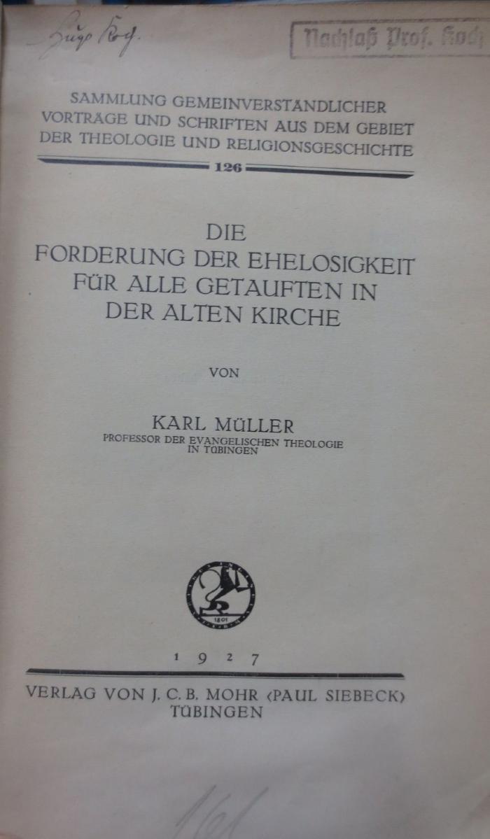 Ul 427: Die Forderung der Ehelosigkeit für alle Getauften in der Alten Kirche (1927)