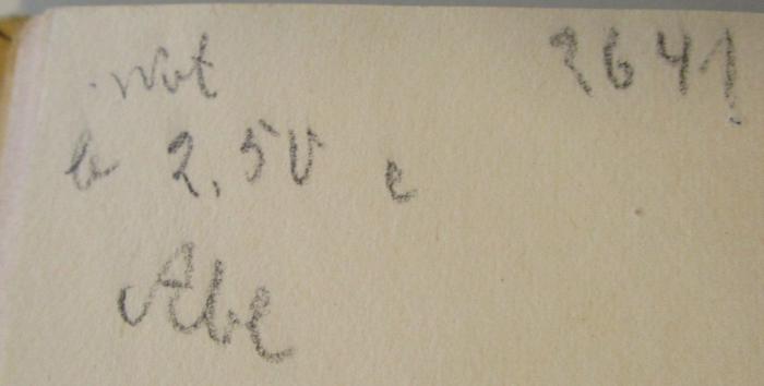  In den Rüdersdorfer Kalkbergen (1933);- (unbekannt), Von Hand: Notiz, Nummer, Preis; '.Nrt
b 2,50 e
Abe

2641'. 