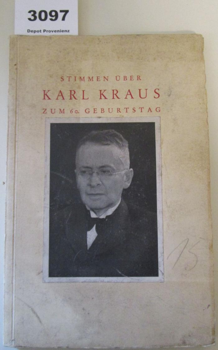  Stimmen über Karl Kraus zum 60. Geburtstag (1934)