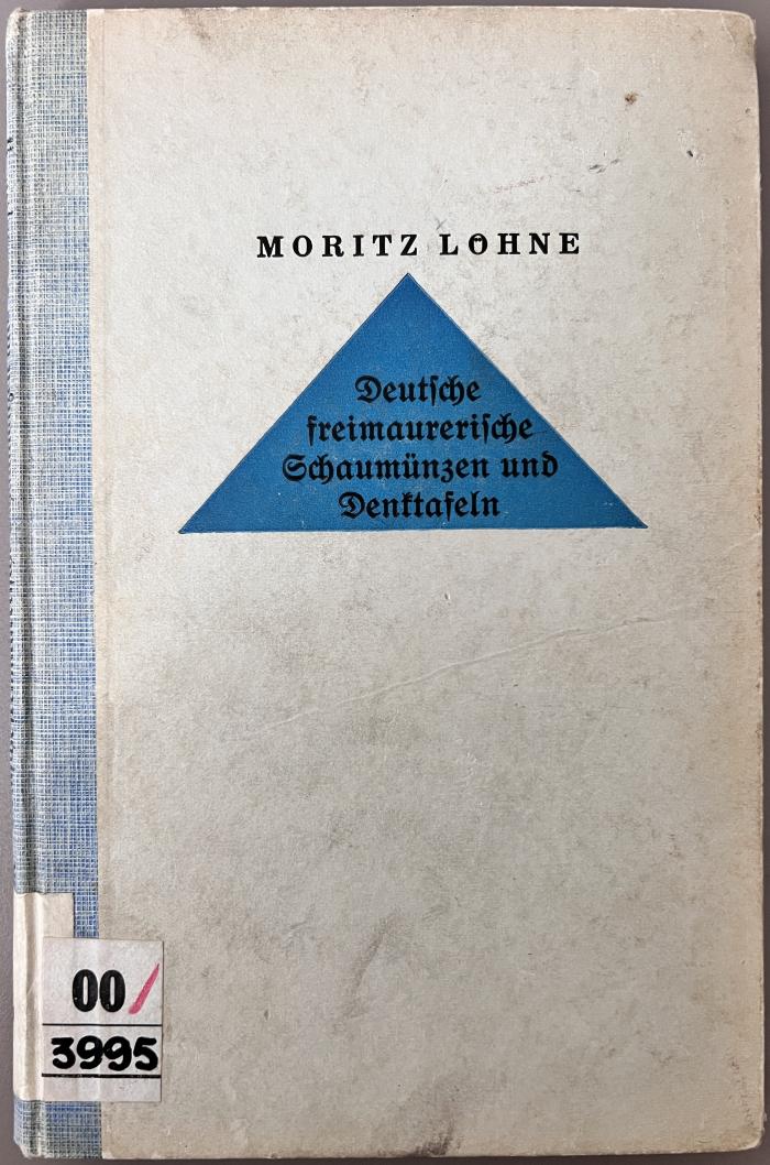 00/3995 : Verzeichnis der deutschen Freimaurerischen Schaumünzen und Denktafeln (Medaillen u. Plaketten) (1930)