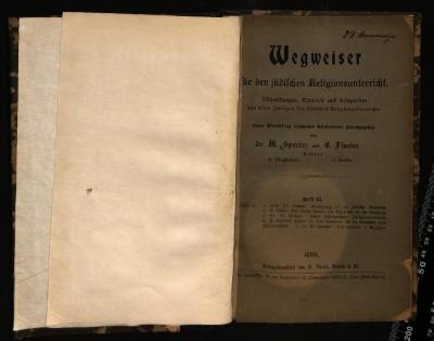 RELJ I 162 : Wegweiser für den jüdischen Religionsunterricht. Abhandlungen, Entwürfe und Lehrproben aus allen Zweigen des jüdischen Religionsunterrichts. (1899)