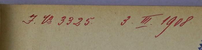 Ges 9 : Die Cerebrospinalmeningitis als Heeresseuche. In ätiologischer, epidemiologischer, diagnostischer und prophylaktischer Beziehung. (1901);-, Von Hand: Inventar-/ Zugangsnummer, Datum; 'I. No. 3325. 3. III. 1908.'